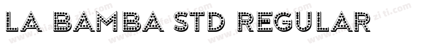 La Bamba Std Regular字体转换